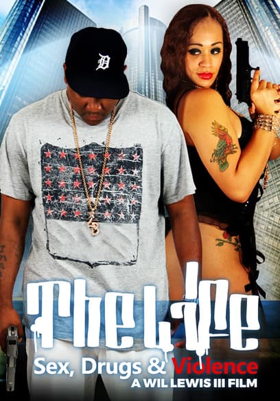 The Life: Sex, Drugs & Violence poster