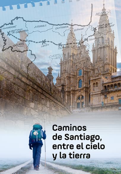 Caminos De Santiago, Entre El Cielo Y La Tierra