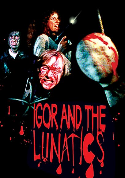 Igor and the Lunatics