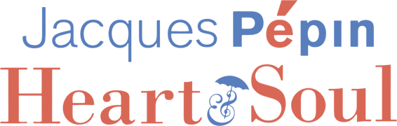 Jacques Pépin: Heart & Soul