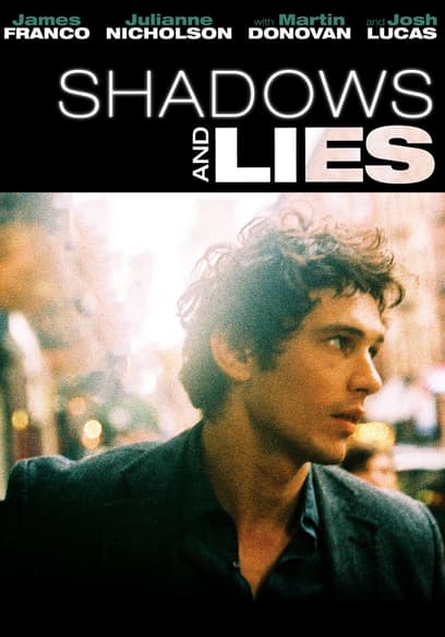 Shadows and Lies