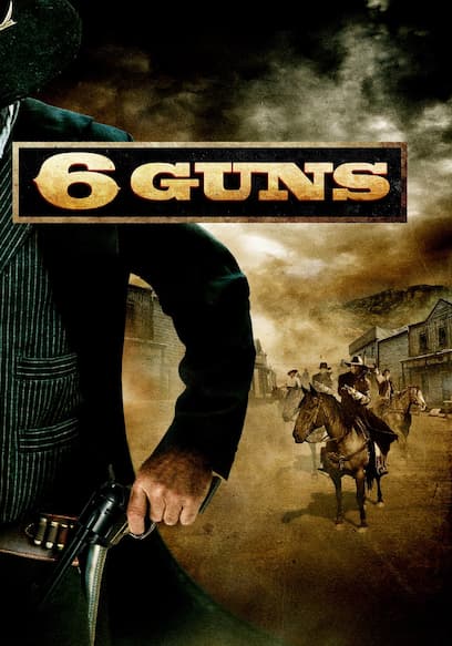 6 Guns