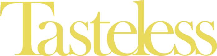 Tasteless