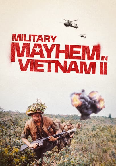 Military Mayhem in Vietnam II