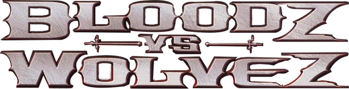 Bloodz vs. Wolvez