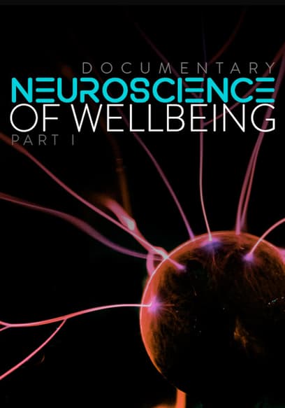 Neuroscience of Well-Being (Pt. 1)