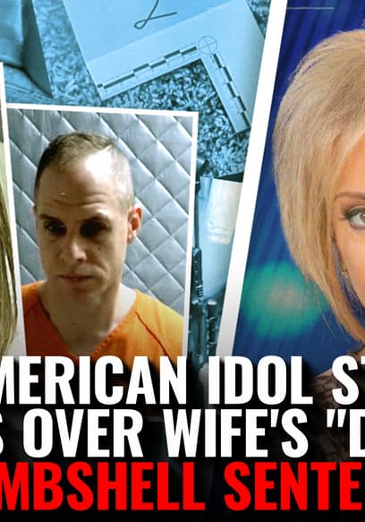 S01:E139 - American Idol Star Wails Over Wife's "Death": Bombshell Sentence poster