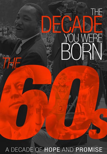 The Decade You Were Born: The 1960s