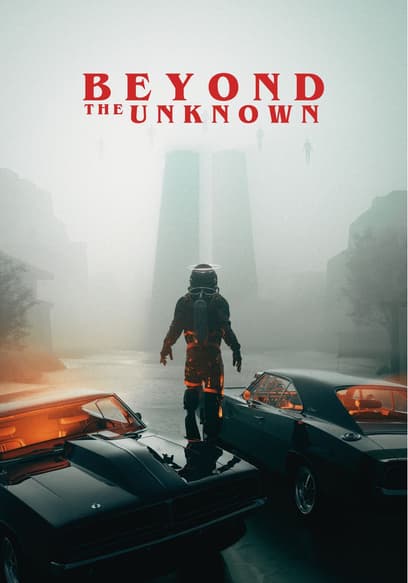 Beyond the Unknown