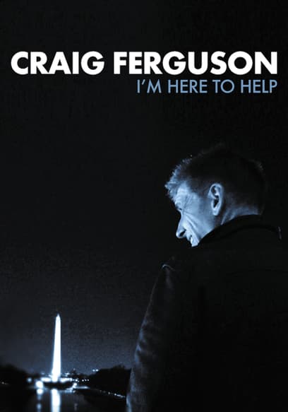 Craig Ferguson: I'm Here to Help