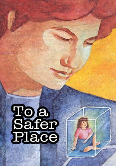 To a Safer Place