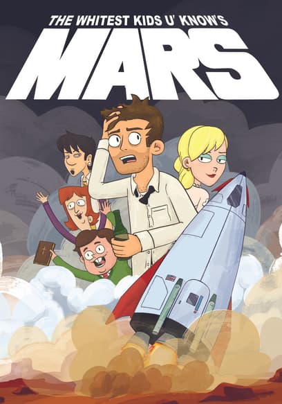 Whitest Kids U’ Know's MARS poster