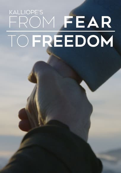 Kalliope's From Fear to Freedom