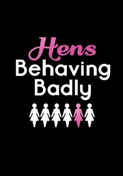 Hens Behaving Badly