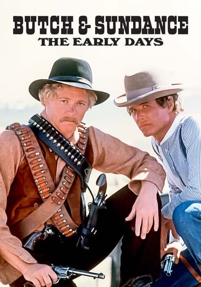 Butch and Sundance: The Early Days