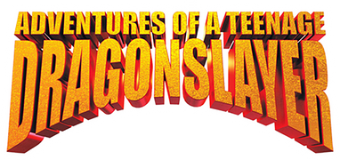 Adventures of a Teenage Dragonslayer