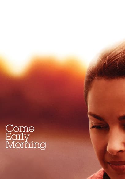 Come Early Morning