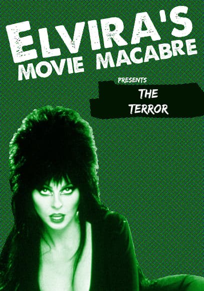 Elvira's Movie Macabre: The Terror