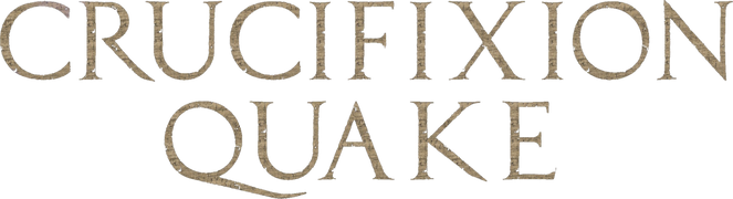 Crucifixion Quake