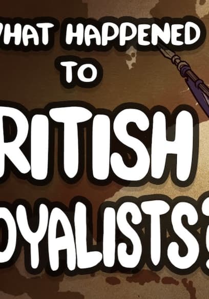 S01:E01 - What Happened to British Loyalists After the Revolution? & What Happened to the Debts of Conquered Countries? poster