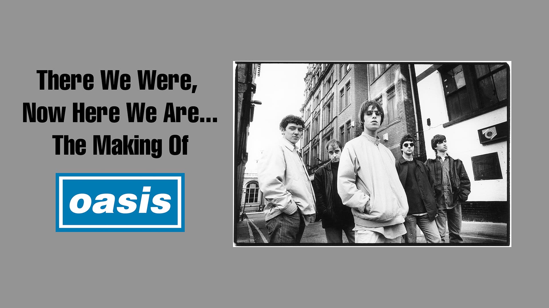 There We Were, Now Here We Are: The Making of Oasis (2004) poster