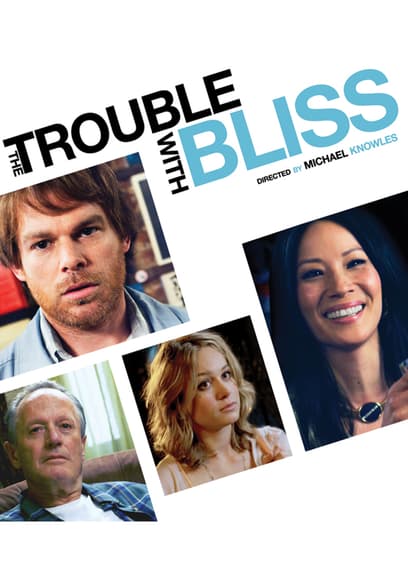 The Trouble With Bliss