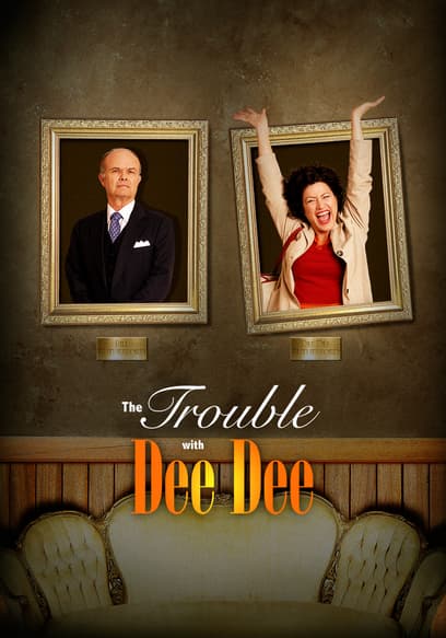 The Trouble With Dee Dee