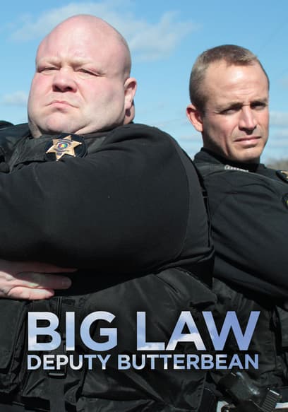 Big Law: Deputy Butterbean