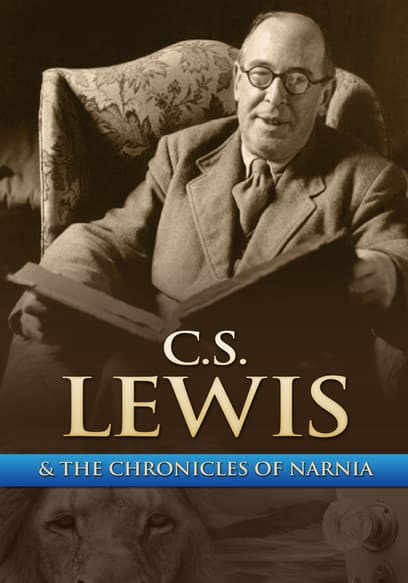 C.S. Lewis & The Chronicles of Narnia poster