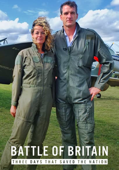 Battle of Britain: Three Days That Saved the Nation