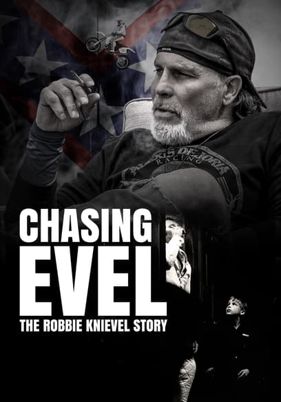 Chasing Evel: The Robbie Knievel Story