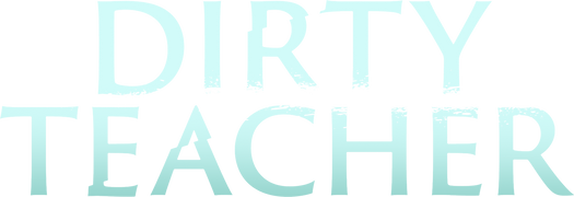 Dirty Teacher