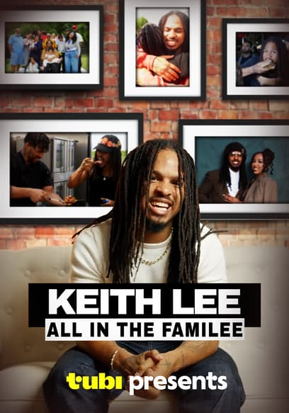Keith Lee: All In The Familee