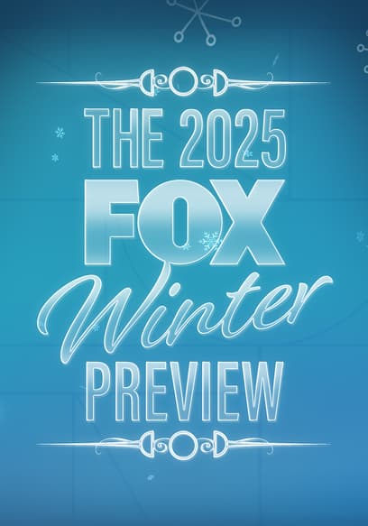 The 2025 Fox Winter Preview