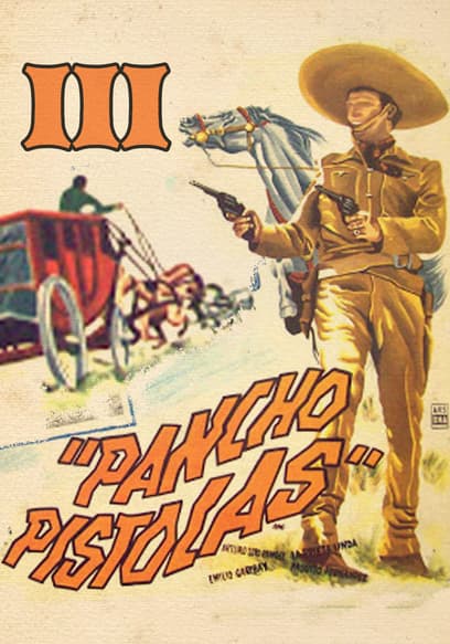 Pancho Pistolas III