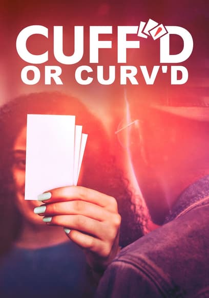Cuff'd or Curv'd