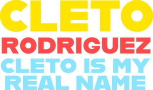 Cleto Rodriguez: Cleto is My Real Name