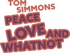 Tom Simmons: Peace Love and Whatnot