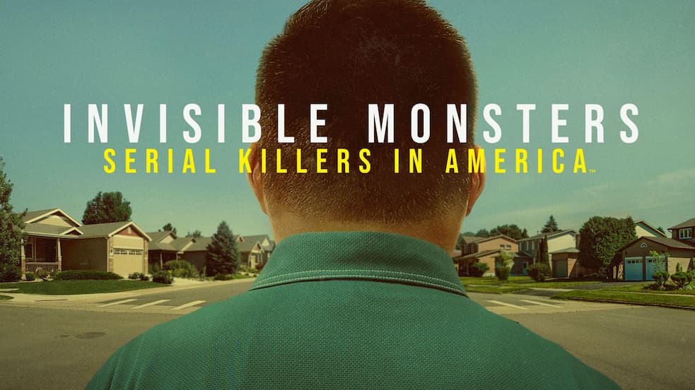 Watch Invisible Monsters: Serial Killers in America Streaming Online ...