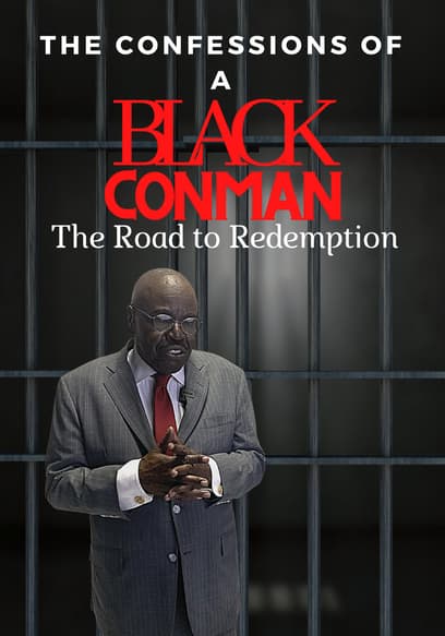 Confessions of a Black Con Man: The Road to Redemption