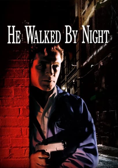 He Walked by Night