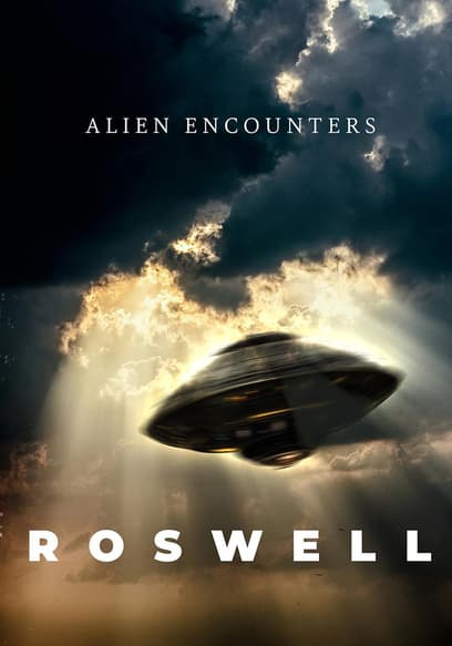 Alien Encounters: Roswell