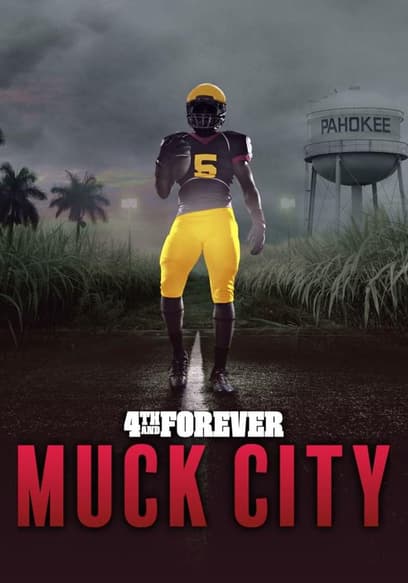 4th and Forever: Muck City