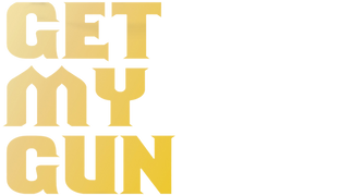 Get My Gun