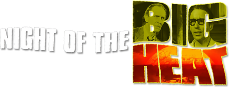 Night of the Big Heat