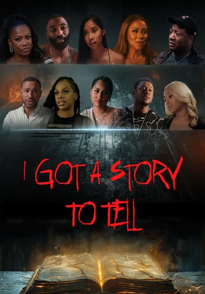 I Got a Story to Tell