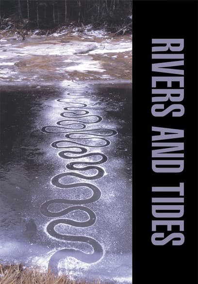 Rivers and Tides