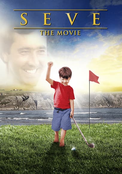 Seve the Movie