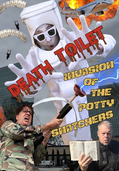 Death Toilet Part V: Invasion of the Potty Snatchers