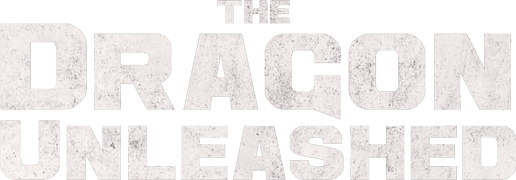 The Dragon Unleashed